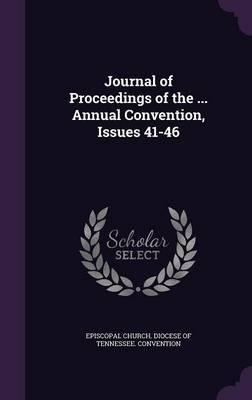 Journal of Proceedings of the ... Annual Convention, Issues 41-46 image