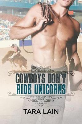 Cowboys Don't Ride Unicorns by Tara Lain image