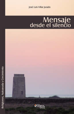 Mensaje Desde El Silencio by Jose, Luis Villar Jurado image