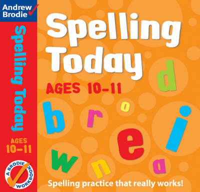 Spelling Today for Ages 10-11 by Andrew Brodie image