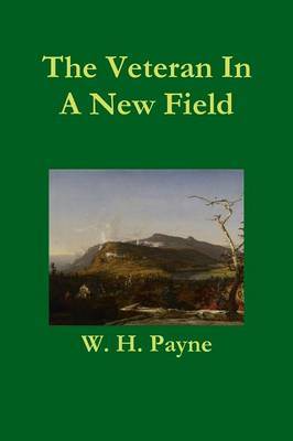 Veteran In A New Field by W.H. Payne image
