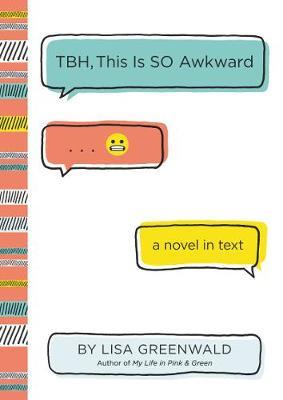 TBH, This Is So Awkward by Lisa Greenwald image