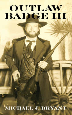 Outlaw Badge III by Michael J Bryant image