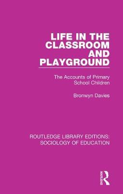 Life in the Classroom and Playground by Bronwyn Davies image