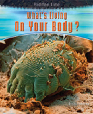 What's Living inside Your Body by Andrew Solway image