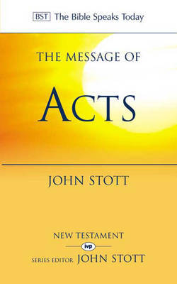 The Message of Acts by John R.W. Stott image