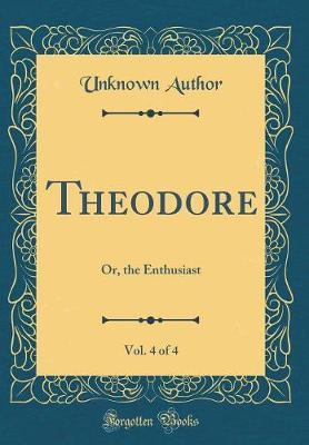 Theodore, Vol. 4 of 4 by Unknown Author image