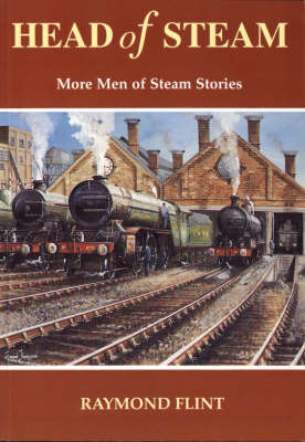 Head of Steam: More Men of Steam Stories by Raymond Flint image