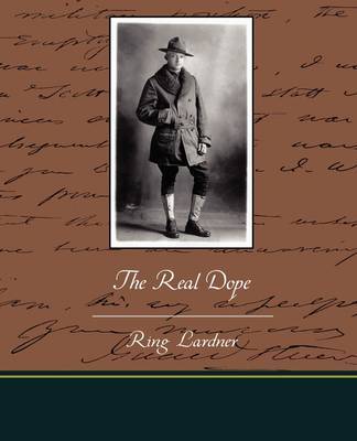 The Real Dope by Ring Lardner, Jr image