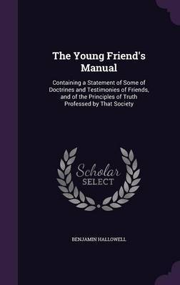 The Young Friend's Manual by Benjamin Hallowell image