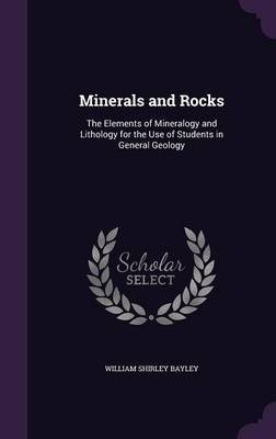 Minerals and Rocks by William Shirley Bayley image