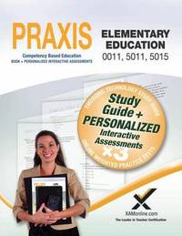 Praxis Elementary Education 0011, 5011, 5015 Book and Online by Sharon A Wynne