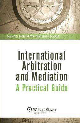 International Arbitration and Mediation: A Practical Guide by Michael McIlwrath image
