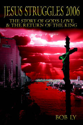 Jesus Struggles 2006 by Bob Ly image