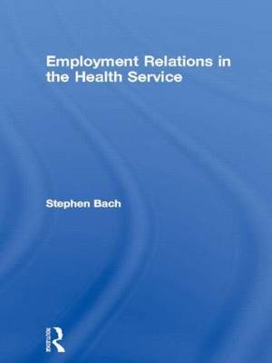 Employment Relations in the Health Service by Stephen Bach image