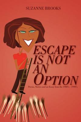 Escape Is Not An Option by Suzanne Brooks