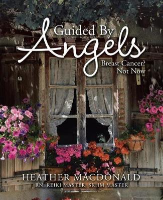 Guided by Angels by Heather MacDonald