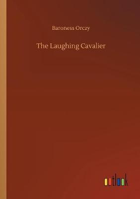 The Laughing Cavalier by Baroness Orczy image