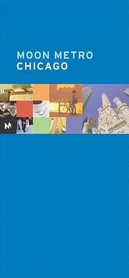 Moon Metro Chicago by Avalon Travel Publishing image