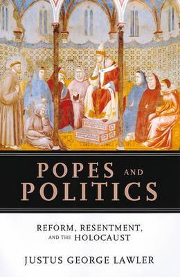 Popes and Politics by Justus George Lawler image