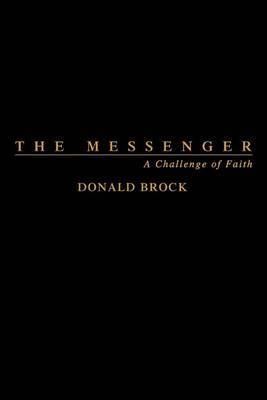 The Messenger: A Challenge of Faith by Donald Brock image