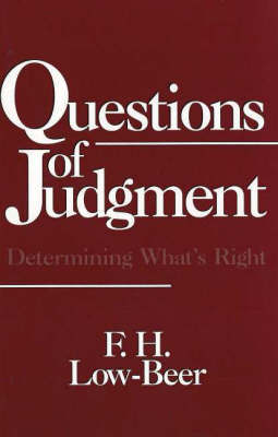 Questions of Judgment: Determining What's Right by F.H. Low-Beer image