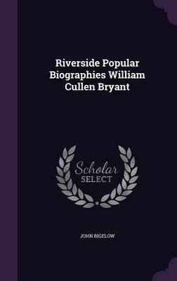 Riverside Popular Biographies William Cullen Bryant image