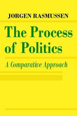 The Process of Politics by Jorgen S. Rasmussen image