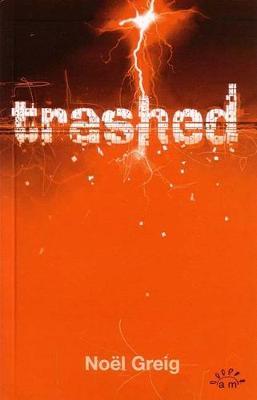 Trashed by Noel Greig