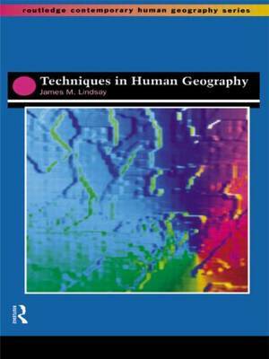 Techniques in Human Geography by Jim Lindsay image