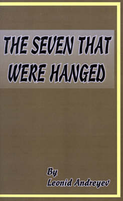 The Seven That Were Hanged by Leonid Nikolayevich Andreyev image