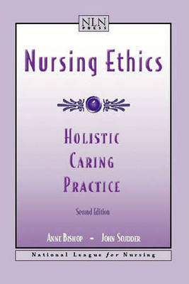 Nursing Ethics: Holistic Caring Practice by Anne H Bishop image
