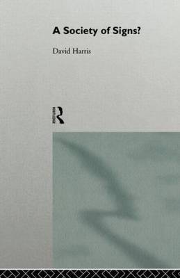 A Society of Signs? by David Harris image