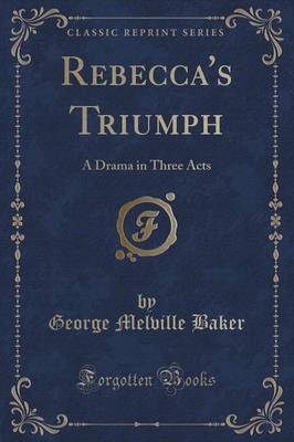 Rebecca's Triumph by George Melville Baker image