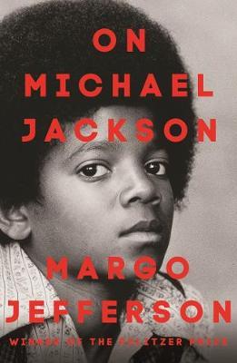 On Michael Jackson by Margo Jefferson image