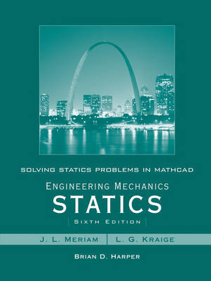 Solving Statics Problems in Mathcad: WITH Engineering Mechanics Statics, 6r.e. on Paperback by Brian Harper