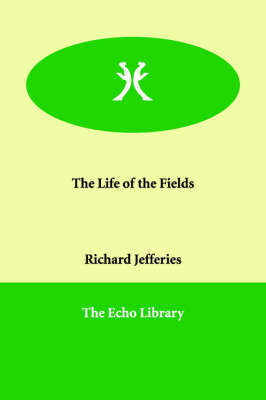 The Life of the Fields by Richard Jefferies image