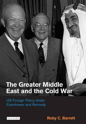 The Greater Middle East and the Cold War by Roby C. Barrett image