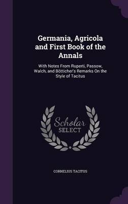 Germania, Agricola and First Book of the Annals by Cornelius Tacitus image