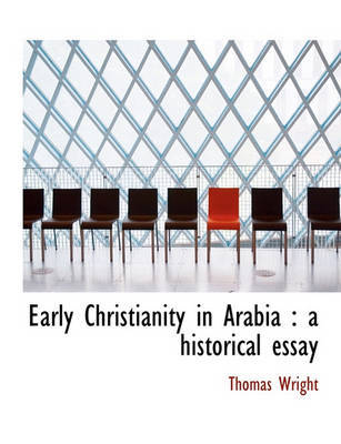 Early Christianity in Arabia by Thomas Wright ) image