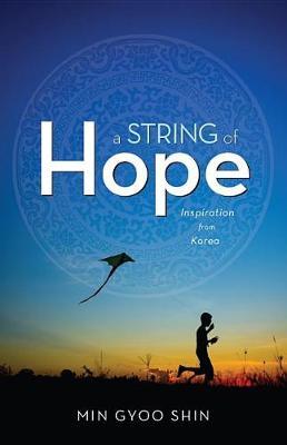 A String of Hope by Min-Gyu Sin