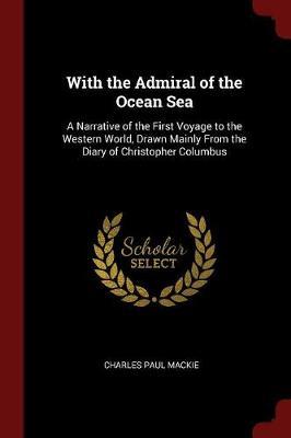 With the Admiral of the Ocean Sea by Charles Paul MacKie image