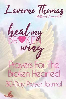 Heal My Broken Wing by Laverne Thomas image