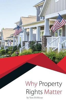 Why Property Rights Matter by Tom Deweese image