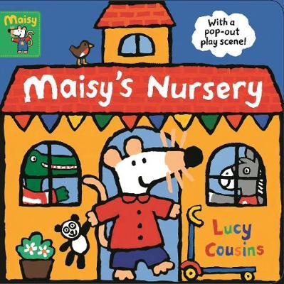 Maisy's Nursery: With a pop-out play scene image