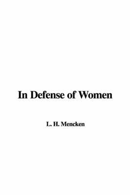 In Defense of Women by L. H. Mencken image
