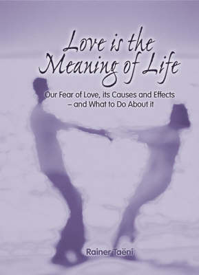 Love is the Meaning of Life by Rainer Taeni image