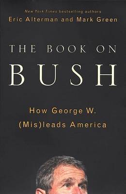 The Book on Bush by Alterman image