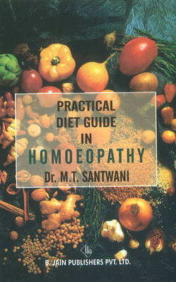 Practical Diet Guide in Homoeopathy by M.T. Santwani image