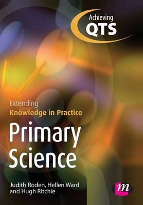 Primary Science: Extending Knowledge in Practice by Judith Roden image